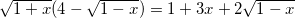 \small \sqrt{1+x}(4-\sqrt{1-x})=1+3x+2\sqrt{1-x}
