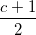 \small \frac{c+1}{2}