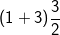 \fn_cm \small (1+3)\frac{3}{2}