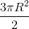 \frac{3\pi R^{2}}{2}
