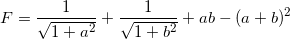 \small F=\frac{1}{\sqrt{1+a^{2}}}+\frac{1}{\sqrt{1+b^{2}}}+ab-(a+b)^{2}