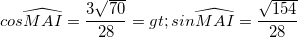 \small cos\widehat{MAI}=\frac{3\sqrt{70}}{28}=> sin\widehat{MAI}=\frac{\sqrt{154}}{28}