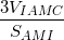 \small \frac{3V_{IAMC}}{S_{AMI}}