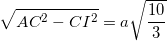 \small \sqrt{AC^{2}-CI^{2}}=a\sqrt{\frac{10}{3}}