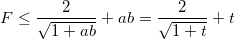 \small F\leq \frac{2}{\sqrt{1+ab}}+ab=\frac{2}{\sqrt{1+t}}+t