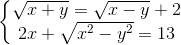 \left\{\begin{matrix} \sqrt{x+y}=\sqrt{x-y}+2\\ 2x+\sqrt{x^{2}-y^{2}}=13 \end{matrix}\right.
