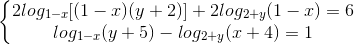 \left\{\begin{matrix} 2log_{1-x}[(1-x)(y+2)]+2log_{2+y}(1-x)=6\\log_{1-x}(y+5)-log_{2+y}(x+4)=1 \end{matrix}\right.