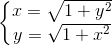 \left\{\begin{matrix} x=\sqrt{1+y^{2}}\\ y=\sqrt{1+x^{2}} \end{matrix}\right.