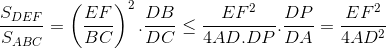 \frac{S_{DEF}}{S_{ABC}}=\left ( \frac{EF}{BC} \right )^{2}.\frac{DB}{DC}\leq \frac{EF^{2}}{4AD.DP}.\frac{DP}{DA}=\frac{EF^{2}}{4AD^{2}}