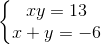 \left\{\begin{matrix} xy=13\\ x+y =-6 \end{matrix}\right.