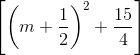 \left [ \left ( m+\frac{1}{2} \right )^{2} +\frac{15}{4}\right ]