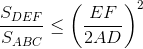 \frac{S_{DEF}}{S_{ABC}}\leq\left ( \frac{EF}{2AD} \right )^{2}