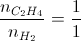 \frac{n_{C_{2}H_{4}}}{n_{H_{2}}}=\frac{1}{1}