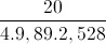 \frac{20}{4.9,89.2,528}