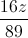 \frac{16z}{89}