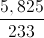 \frac{5,825}{233}