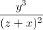 \frac{y^{3}}{(z+x)^{2}}