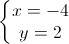 \left\{\begin{matrix}x=-4\\y=2\end{matrix}\right.