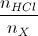 \frac{n_{HCl}}{n_{X}}