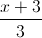 \frac{x+3}{3}