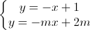 \left\{\begin{matrix}y=-x+1\\y=-mx+2m\end{matrix}\right.