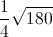 \frac{1}{4}\sqrt{180}