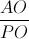 \frac{AO}{PO}