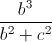 \frac{b^{3}}{b^{2}+c^{2}}