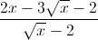 \frac{2x-3\sqrt{x}-2}{\sqrt{x}-2}
