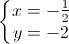 \left\{\begin{matrix}x=-\frac{1}{2}\\y=-2\end{matrix}\right.