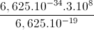 \frac{6,625.10^{-34}.3.10^{8}}{6,625.10^{-19}}