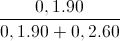 \frac{0,1.90}{0,1.90+0,2.60}