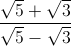 \frac{\sqrt{5}+\sqrt{3}}{\sqrt{5}-\sqrt{3}}