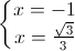 \left\{\begin{matrix}x=-1\\x=\frac{\sqrt{3}}{3}\end{matrix}\right.