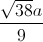 \frac{\sqrt{38}a}{9}