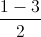 \frac{1-3}{2}