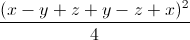 \frac{(x-y+z+y-z+x)^{^{2}}}{4}