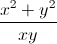\frac{x^{2}+y^{2}}{xy}
