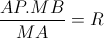 \frac{AP.MB}{MA}=R