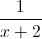 \frac{1}{x+2}