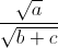 \frac{\sqrt{a}}{\sqrt{b+c}}