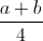 \frac{a+b}{4}