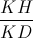 \frac{KH}{KD}