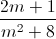 \frac{2m+1}{m^{2}+8}