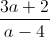 \frac{3a+2}{a-4}
