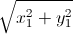 \sqrt{x_{1}^{2}+y_{1}^{2}}