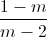 \frac{1-m}{m-2}