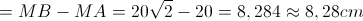 \Delta d=MB-MA=20\sqrt{2}-20=8,284\approx 8,28cm