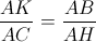 \frac{AK}{AC}=\frac{AB}{AH}