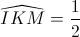 \widehat{IKM}=\frac{1}{2}